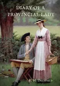 Diary of a Provincial Lady - Delafield E. M.