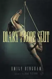 Diary of a Rope Slut - Emily Bingham