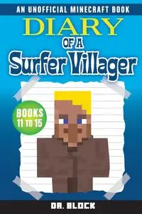 Diary of a Surfer Villager, Books 11-15 - Block Dr.