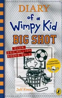 Diary of a Wimpy Kid. Book 16. Big Shot - Jeff Kinney