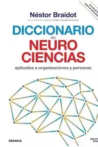 Diccionario de neurociencias aplicadas al desarrollo de organizaciones y personas - Braidot Néstor