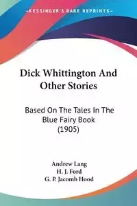 Dick Whittington And Other Stories - Lang Andrew