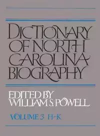 Dictionary of North Carolina Biography - William S. Powell