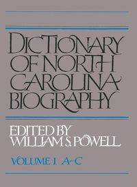 Dictionary of North Carolina Biography - William S. Powell
