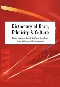 Dictionary of Race, Ethnicity and Culture - Bolaffi Guido