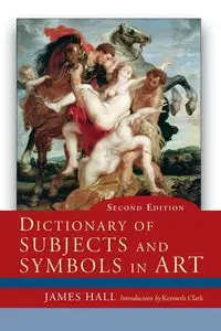 Dictionary of Subjects and Symbols in Art - James Hall