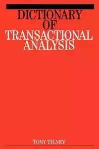 Dictionary of Transactional Analysis - Tilney