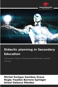 Didactic planning in Secondary Education - Michel Enrique Gamboa Graus