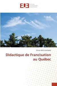 Didactique de Francisation au Québec - Mitta de Bodo Olivier