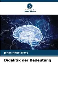 Didaktik der Bedeutung - Nieto Bravo Johan