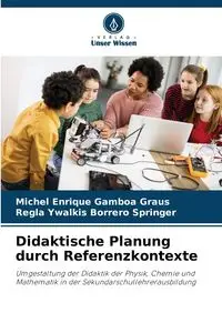 Didaktische Planung durch Referenzkontexte - Michel Enrique Gamboa Graus