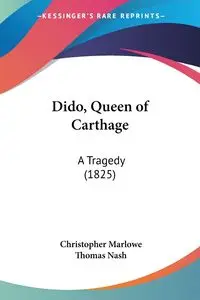 Dido, Queen of Carthage - Christopher Marlowe