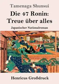 Die 47 Ronin - Shunsui Tamenaga