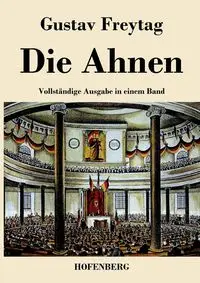 Die Ahnen - Freytag Gustav