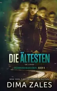 Die Ältesten - The Elders (Gedankendimensionen 4) - Anna Zaires