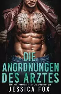 Die Anordnungen des Arztes - Jessica Fox