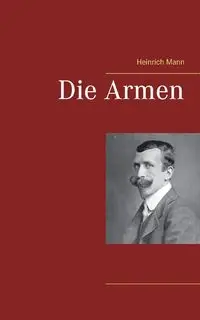 Die Armen - Mann Heinrich