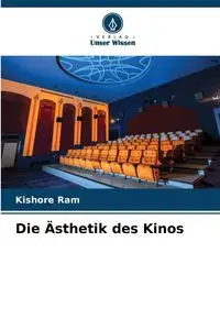 Die Ästhetik des Kinos - Ram Kishore