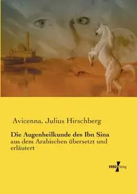 Die Augenheilkunde des Ibn Sina - Julius Hirschberg