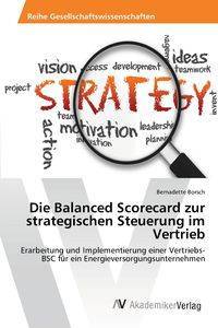 Die Balanced Scorecard zur strategischen Steuerung im Vertrieb - Bernadette Borsch