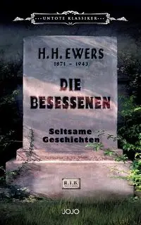 Die Besessenen - Ewers Hanns Heinz