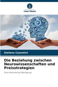 Die Beziehung zwischen Neurowissenschaften und Preisstrategien - Cosentini Stefano