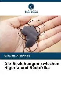 Die Beziehungen zwischen Nigeria und Südafrika - Akinrinde Olawale