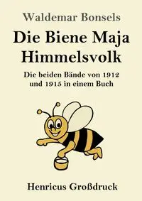 Die Biene Maja / Himmelsvolk (Großdruck) - Waldemar Bonsels