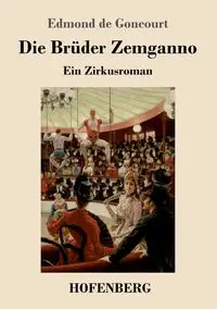 Die Brüder Zemganno - Edmond Goncourt de