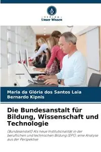 Die Bundesanstalt für Bildung, Wissenschaft und Technologie - Santos Maria Glória dos Laia da