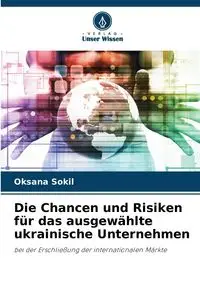 Die Chancen und Risiken für das ausgewählte ukrainische Unternehmen - Oksana Sokil