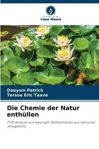 Die Chemie der Natur enthüllen - Patrick Dooyum