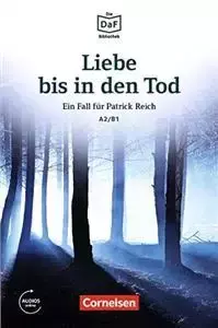 Die DaF Bibliothek A2/B1 Liebe bis in den Tod · Ein Toter im Wald + Audio Online - praca zbiorowa