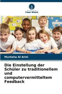 Die Einstellung der Schüler zu traditionellem und computervermitteltem Feedback - Al Arini Muntaha