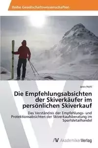 Die Empfehlungsabsichten Der Skiverkaufer Im Personlichen Skiverkauf - Hohl Janiv