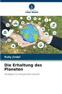 Die Erhaltung des Planeten - Ruby Jindal