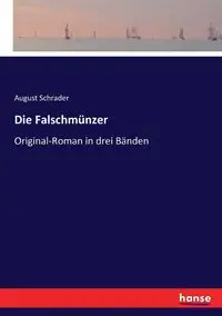 Die Falschmünzer - August Schrader