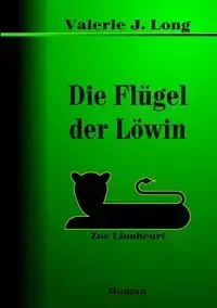 Die Flügel der Löwin - Long Valerie J.