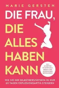 Die Frau, die alles haben kann - Marie Gersten