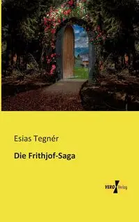 Die Frithjof-Saga - Tegnér Esias