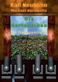 Die Gartenschau im Rampenlicht - Michael Kerawalla