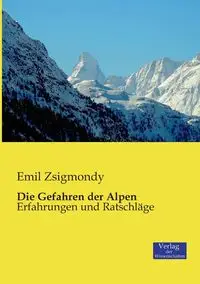 Die Gefahren der Alpen - Emil Zsigmondy