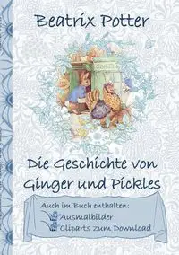 Die Geschichte von Ginger und Pickles (inklusive Ausmalbilder und Cliparts zum Download) - Potter Beatrix