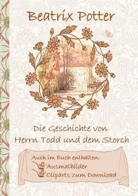 Die Geschichte von Herrn Todd und dem Storch (inklusive Ausmalbilder und Cliparts zum Download) - Potter Beatrix