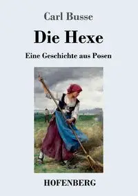 Die Hexe - Carl Busse