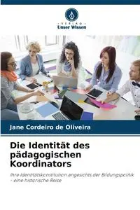 Die Identität des pädagogischen Koordinators - Jane Cordeiro de Oliveira