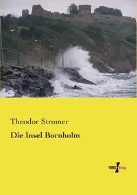 Die Insel Bornholm - Stromer Theodor