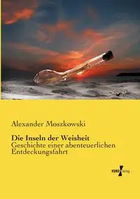 Die Inseln der Weisheit - Alexander Moszkowski