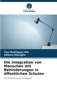 Die Integration von Menschen mit Behinderungen in öffentlichen Schulen - Rodrigues Dib Taís