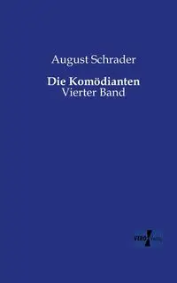 Die Komödianten - August Schrader